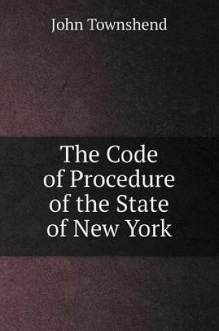 Cover of The Code of Procedure of the State of New York