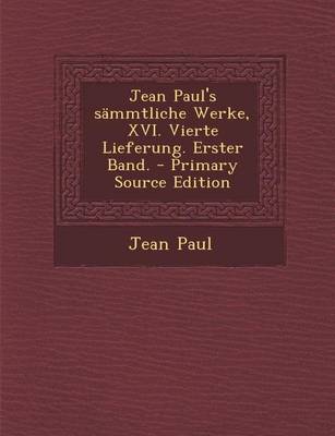 Book cover for Jean Paul's Sammtliche Werke, XVI. Vierte Lieferung. Erster Band.