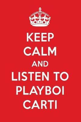 Book cover for Keep Calm and Listen to Playboi Carti