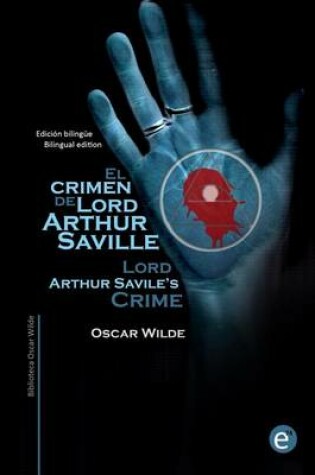 Cover of El crimen de Lord Arthur Saville/Lord Arthur Savile's crime
