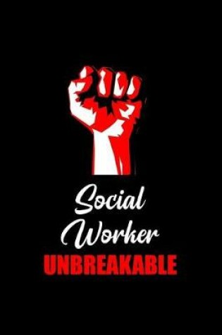 Cover of Social Worker Unbreakable