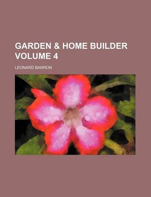 Book cover for Garden & Home Builder Volume 4