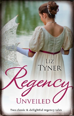 Book cover for Regency Unveiled/Forbidden to the Duke/The Notorious Countess