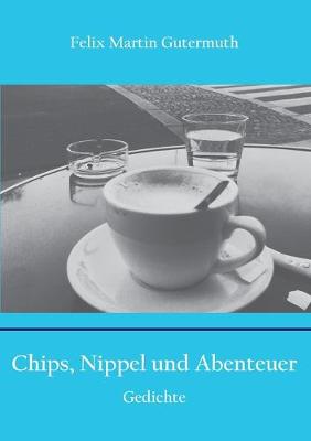 Book cover for Chips, Nippel und Abenteuer