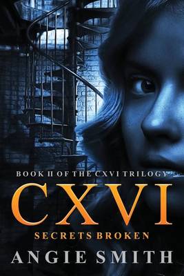 Book cover for CXVI Secrets Broken