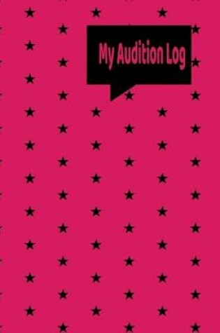 Cover of My Audition Log