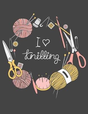 Book cover for I Love Knitting