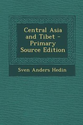 Cover of Central Asia and Tibet - Primary Source Edition