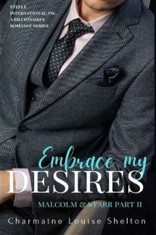 Cover of Embrace My Desires Malcolm & Starr Part II