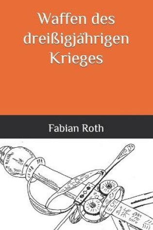 Cover of Waffen des dreißigjährigen Krieges