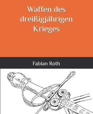 Book cover for Waffen des dreißigjährigen Krieges