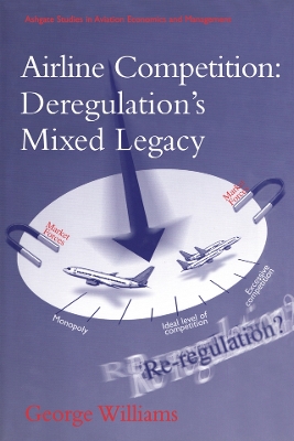 Book cover for Airline Competition: Deregulation's Mixed Legacy