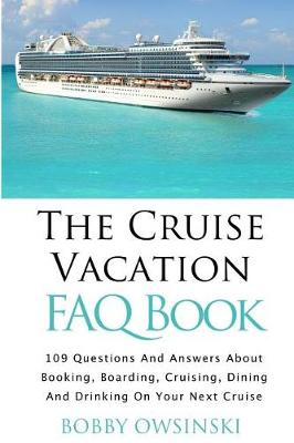 Book cover for The Cruise Vacation FAQ Book