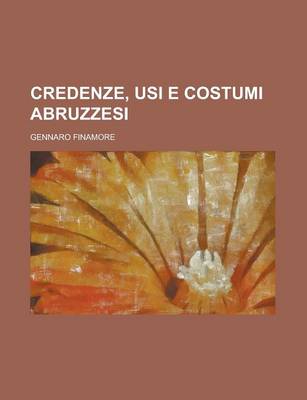 Book cover for Credenze, Usi E Costumi Abruzzesi