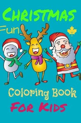 Cover of Christmas Fun coloring book for kids