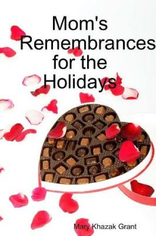 Cover of Mom's Remembrances for the Holidays