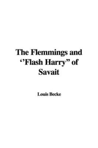 Cover of The Flemmings and ''Flash Harry'' of Savait