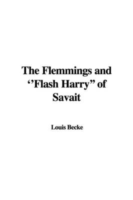 Book cover for The Flemmings and ''Flash Harry'' of Savait