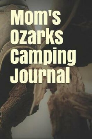 Cover of Mom's Ozarks Camping Journal