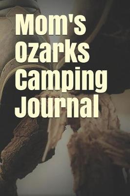 Book cover for Mom's Ozarks Camping Journal