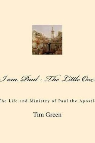 Cover of I am Paul - The Little One