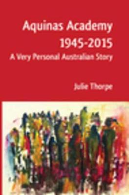 Book cover for Aquinas Academy 1945-2015