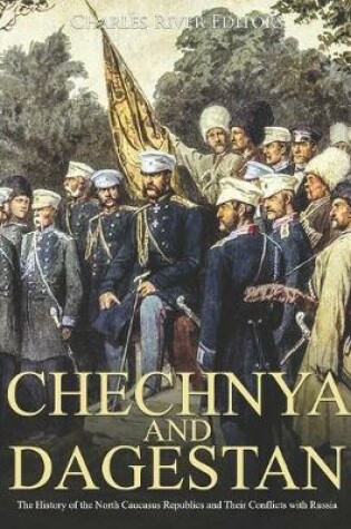 Cover of Chechnya and Dagestan