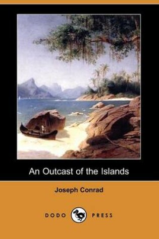 Cover of An Outcast of the Islands (Dodo Press)