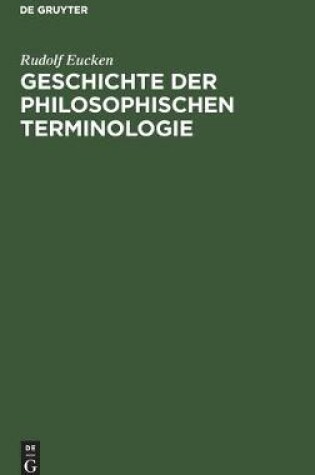 Cover of Geschichte Der Philosophischen Terminologie