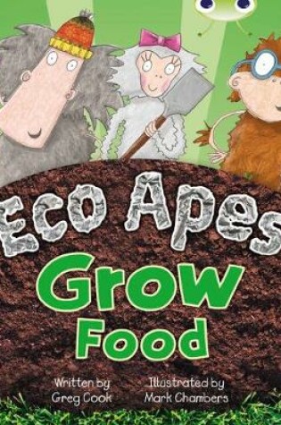 Cover of Bug Club Red C (KS1) Eco Apes Grow Food 6-pack