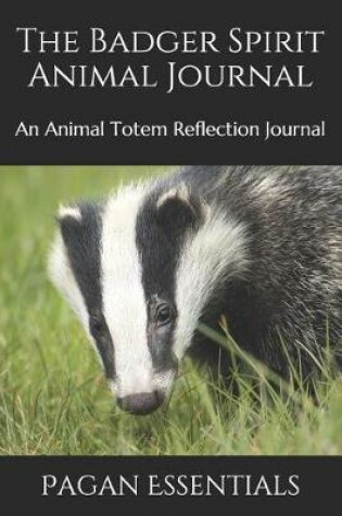 Cover of The Badger Spirit Animal Journal