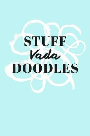 Cover of Stuff Vada Doodles