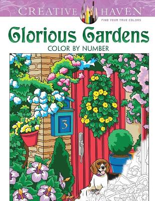 Book cover for Creative Haven Glorious Gardens Color by Number