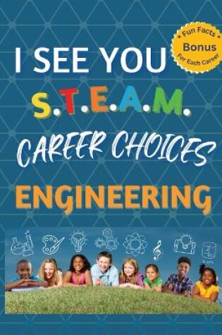 Cover of I See You S.T.E.A.M Career Choices for Engineering