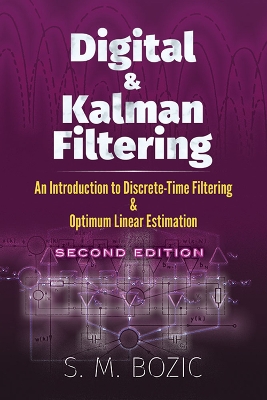 Book cover for Digital and Kalman Filtering: An Introduction to Discrete-Time Filtering and Optimum Linear Estimation, Seco