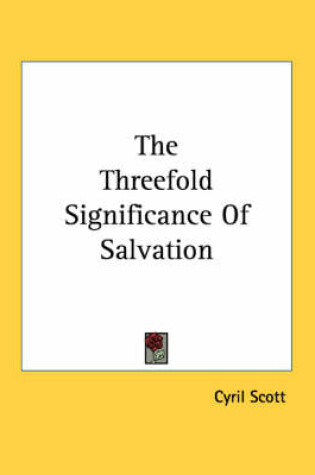 Cover of The Threefold Significance of Salvation