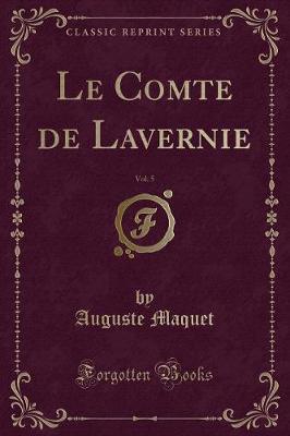 Book cover for Le Comte de Lavernie, Vol. 5 (Classic Reprint)