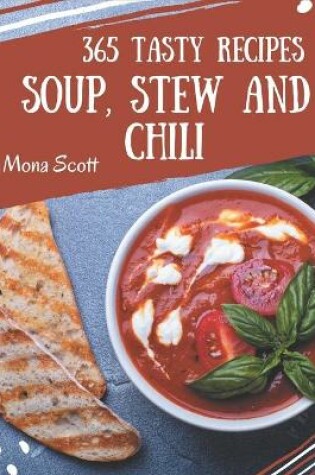 Cover of 365 Tasty Soup, Stew and Chili Recipes