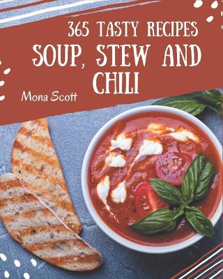 Book cover for 365 Tasty Soup, Stew and Chili Recipes