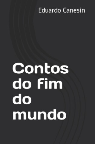 Cover of Contos do fim do mundo