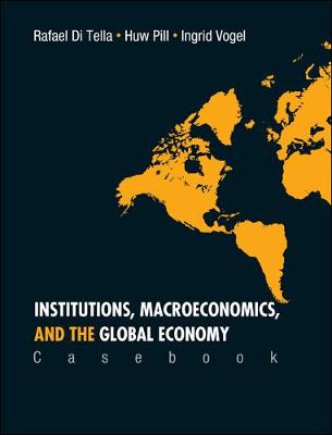 Book cover for Institutions, Macroeconomics, And The Global Economy (Casebook)