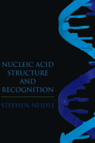 Cover of Nucleic Acid Structure and Recognition