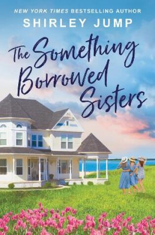 Cover of The Something Borrowed Sisters