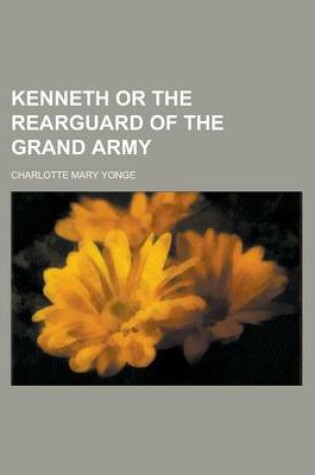 Cover of Kenneth or the Rearguard of the Grand Army