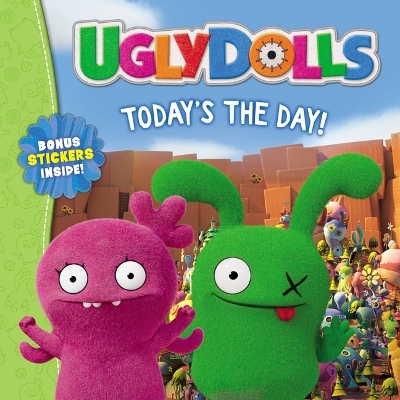 Book cover for Uglydolls: Today's the Day!