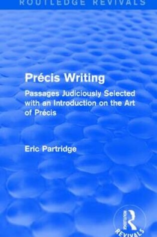 Cover of Précis Writing (Routledge Revivals)
