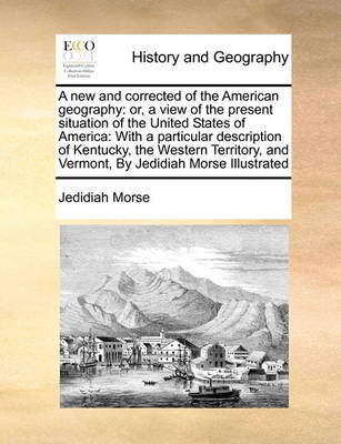 Book cover for A new and corrected of the American geography