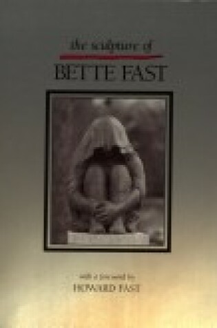 Cover of The Sculpture of Bette Fast