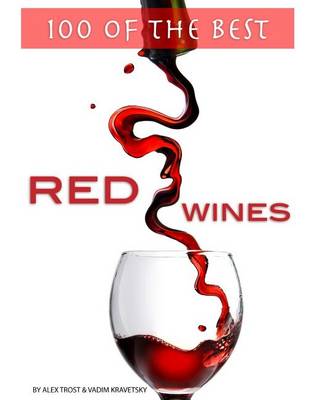 Book cover for 100 of the Best Red Wines