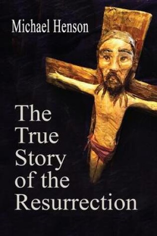 Cover of The True Story of the Resurrection